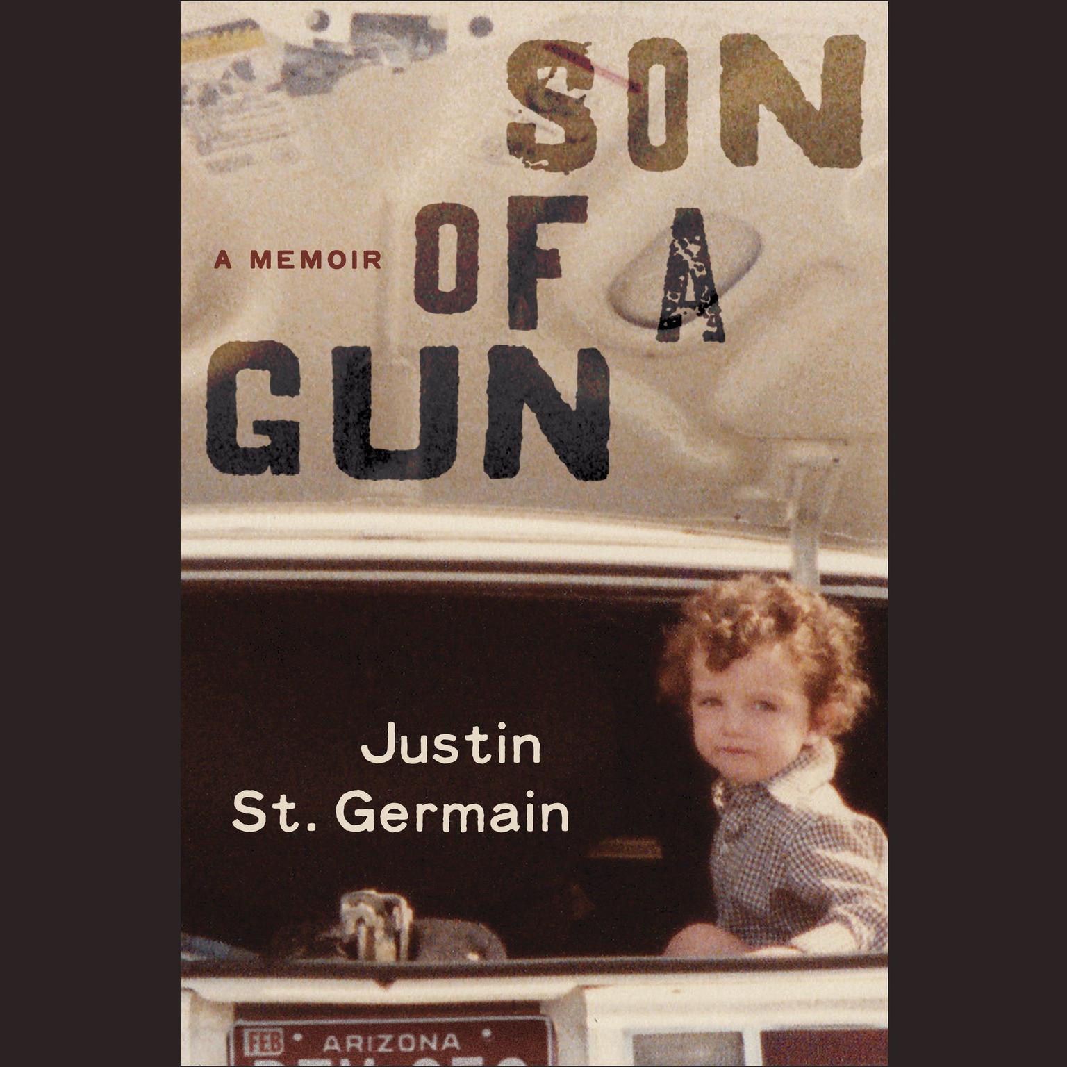 Son of a Gun: A Memoir Audiobook, by Justin St. Germain