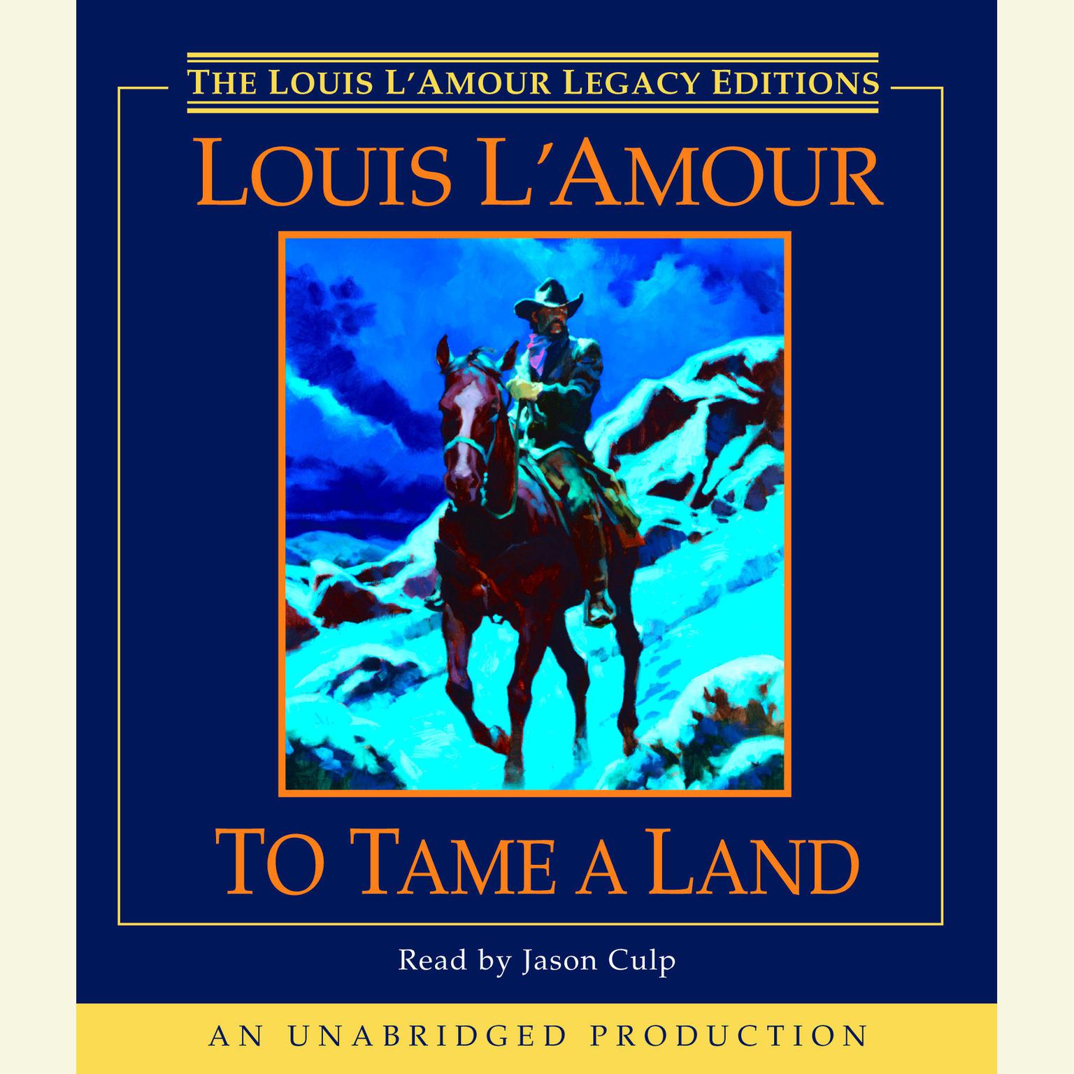 To Tame a Land Audiobook, by Louis L’Amour
