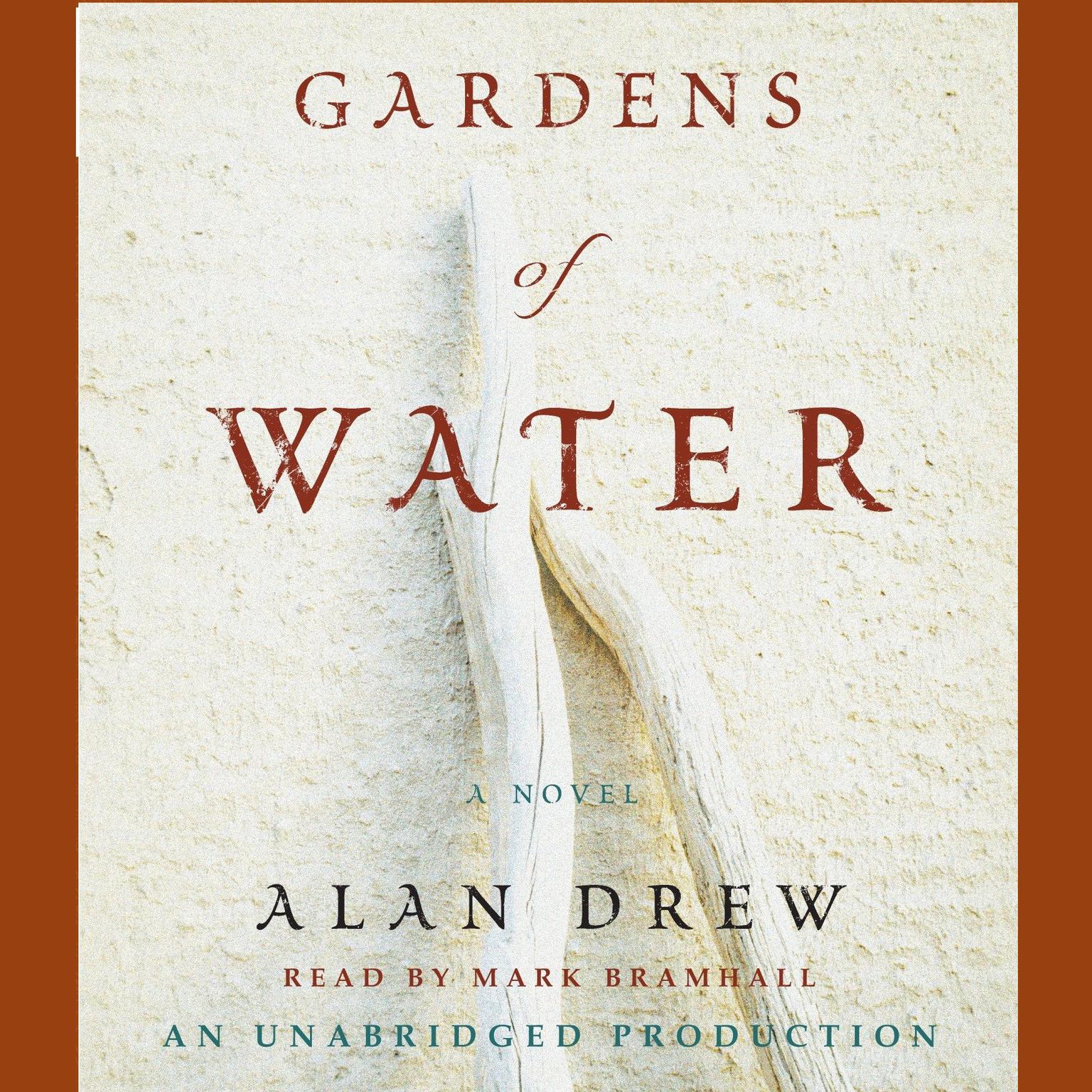 Gardens of Water: A Novel Audiobook, by Alan Drew