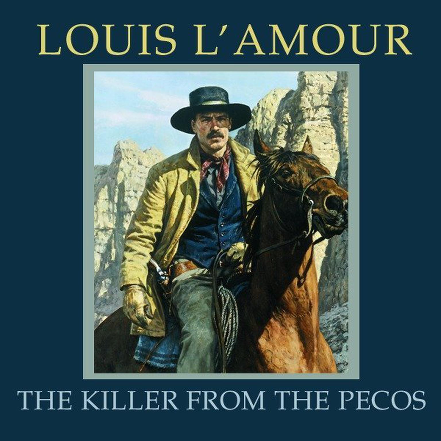 The Killer from the Pecos (Abridged) Audiobook, by Louis L’Amour