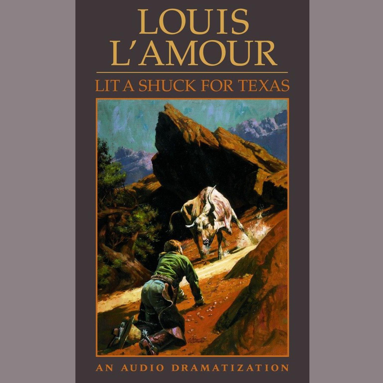 Lit a Shuck for Texas (Abridged) Audiobook, by Louis L’Amour