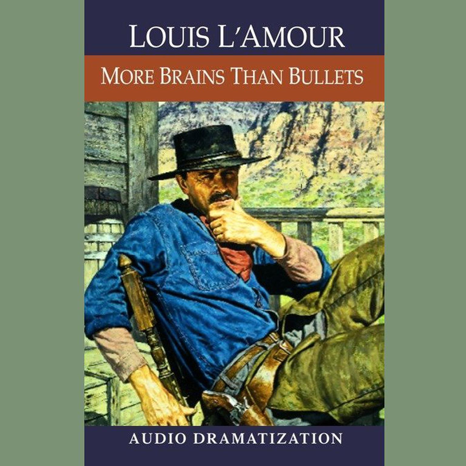 More Brains Than Bullets (Abridged) Audiobook, by Louis L’Amour