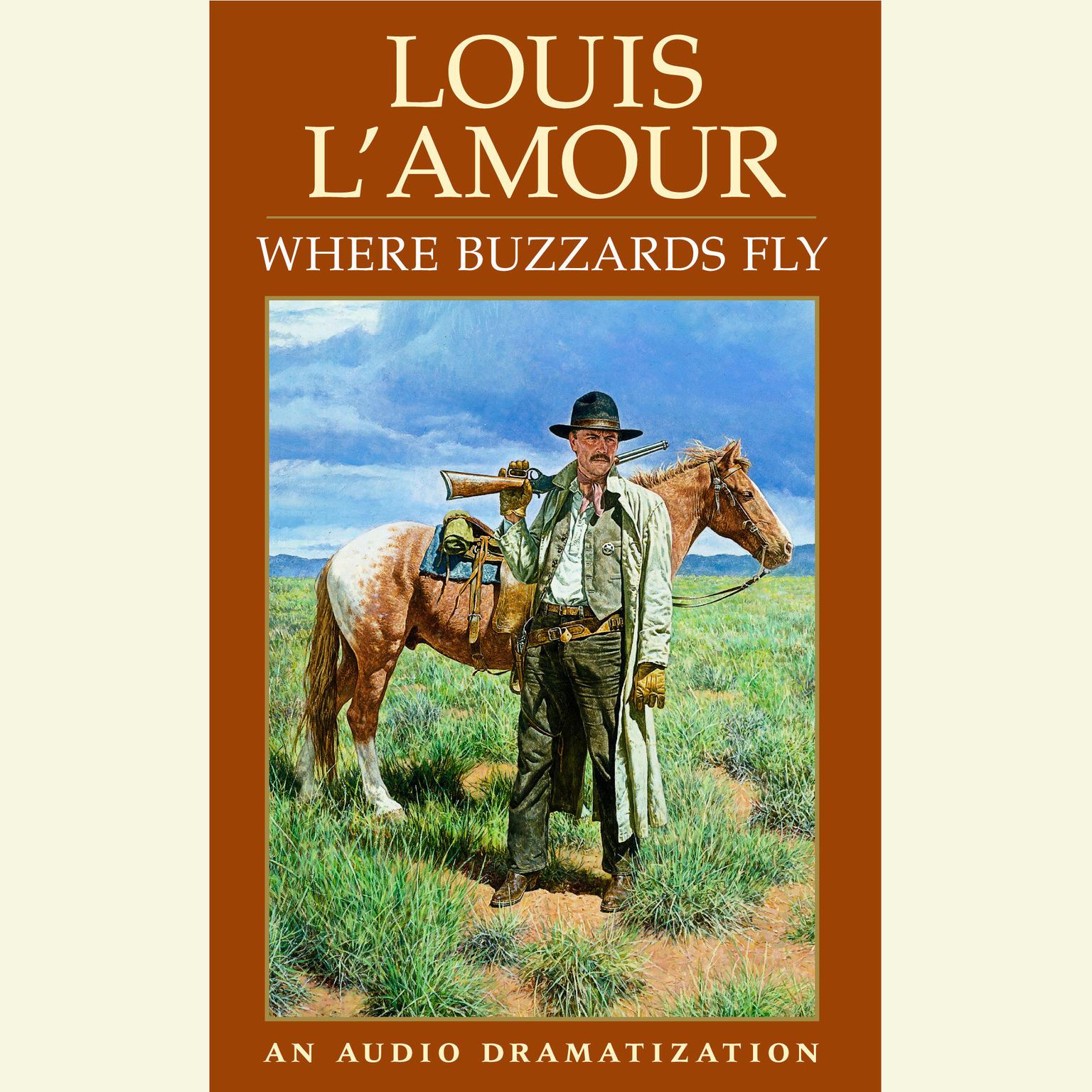 Where Buzzards Fly (Abridged) Audiobook, by Louis L’Amour