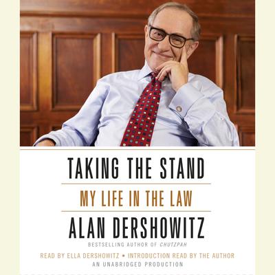 Taking the Stand: My Life in the Law Audiobook, by Alan M. Dershowitz