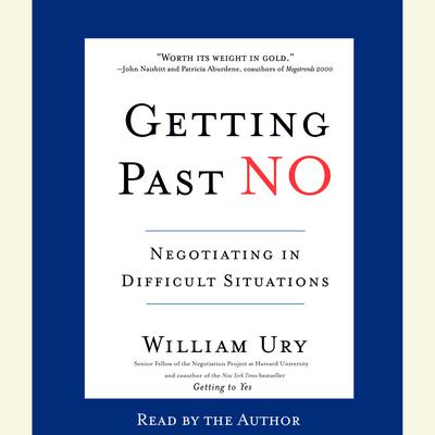 Getting Past No: Negotiating in Difficult Situations Audiobook, by 