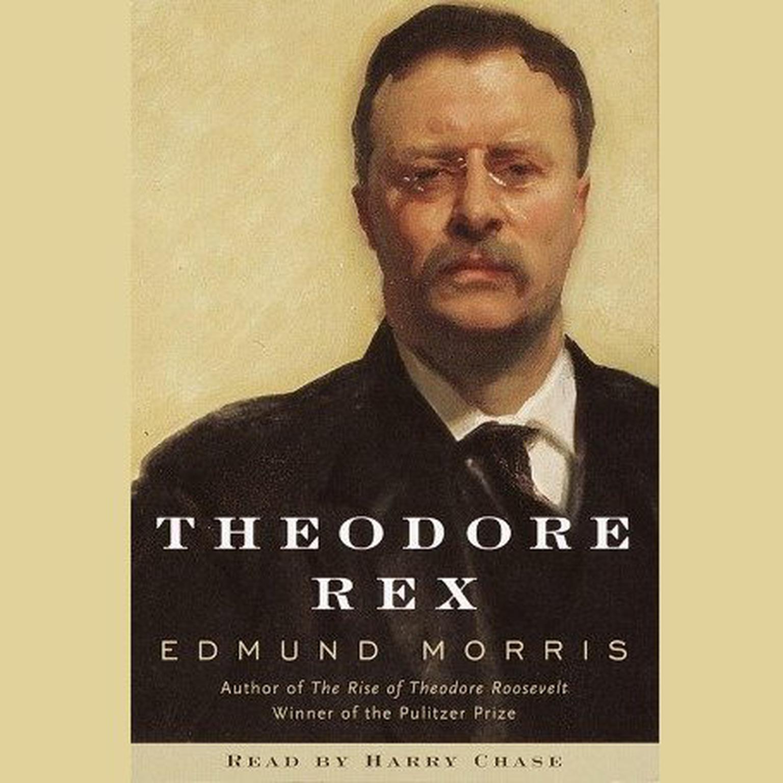 Theodore Rex (Abridged) Audiobook, by Edmund Morris
