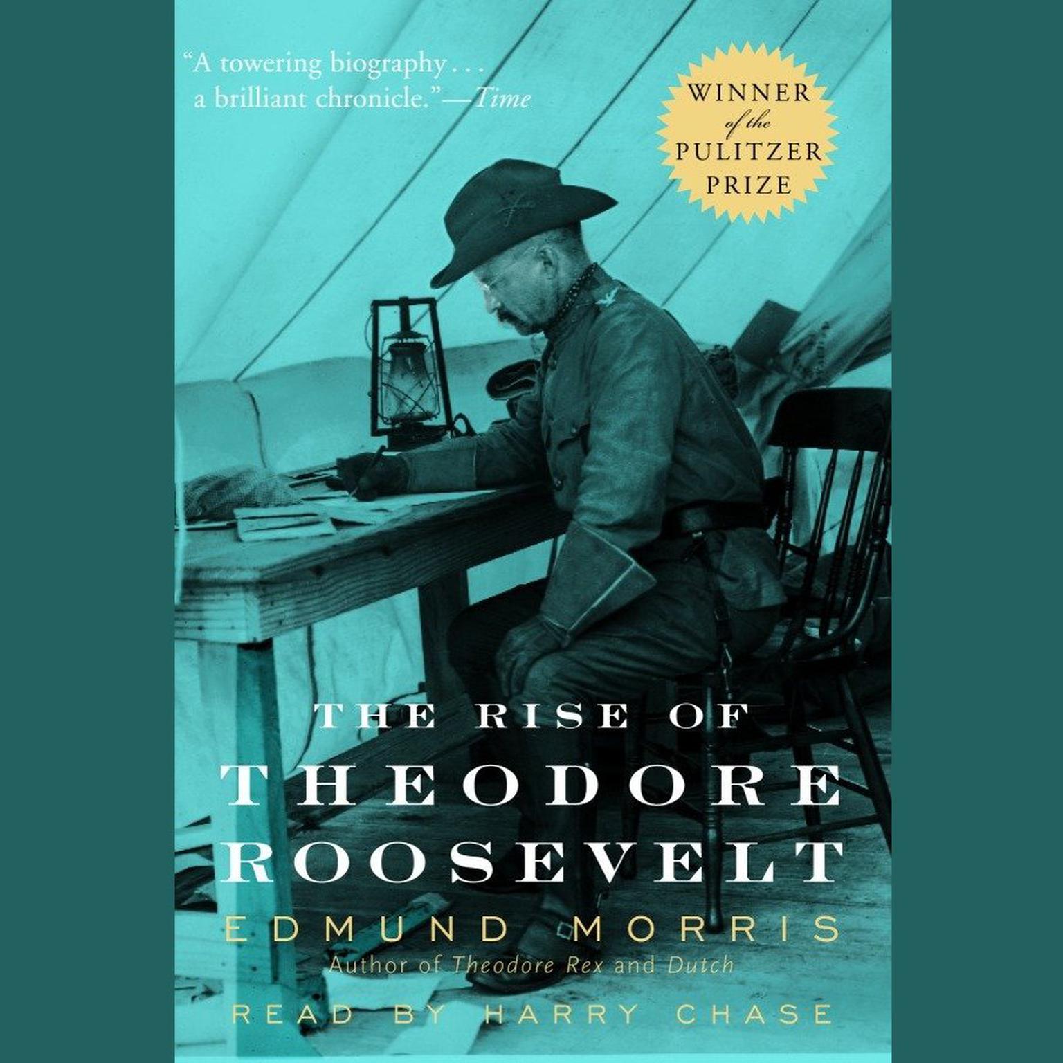 The Rise of Theodore Roosevelt (Abridged) Audiobook, by Edmund Morris