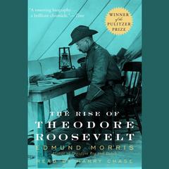 The Rise of Theodore Roosevelt Audiobook, by Edmund Morris