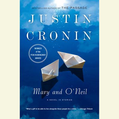Mary and ONeil: A Novel in Stories Audiobook, by Justin Cronin