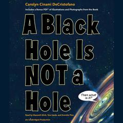 A Black Hole is Not a Hole Audiobook, by Carolyn Cinami DeCristofano