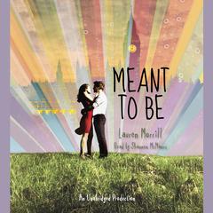 Meant to Be Audiobook, by Lauren Morrill