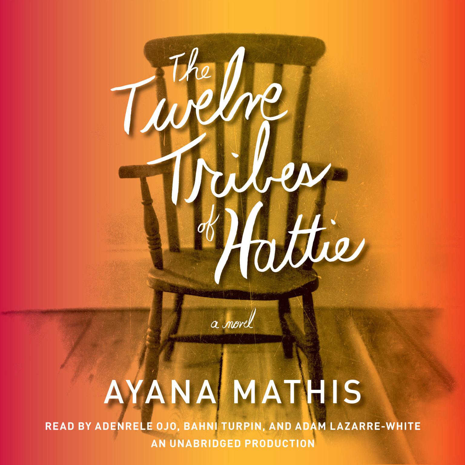 The Twelve Tribes of Hattie (Oprahs Book Club 2.0): Oprahs Book Club 2.0 Audiobook, by Ayana Mathis