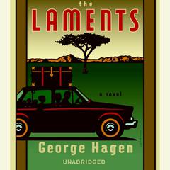 The Laments: A Novel Audiobook, by George Hagen