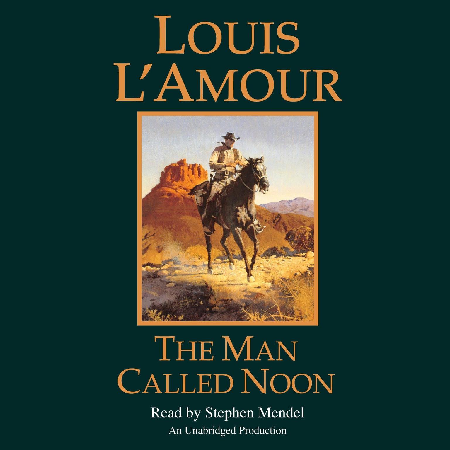 The Man Called Noon Audiobook, by Louis L’Amour