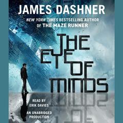 The Eye of Minds (The Mortality Doctrine, Book One) Audiobook, by James Dashner