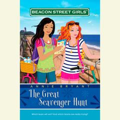 Beacon Street Girls #15: Great Scavenger Hunt Audiobook, by Annie Bryant