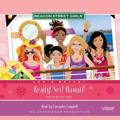 Beacon Street Girls Special Adventure: Ready! Set! Hawaii! Audiobook, by Annie Bryant