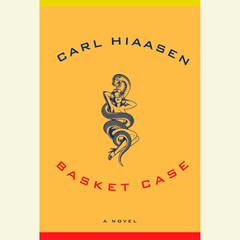 Basket Case Audiobook, by Carl Hiaasen