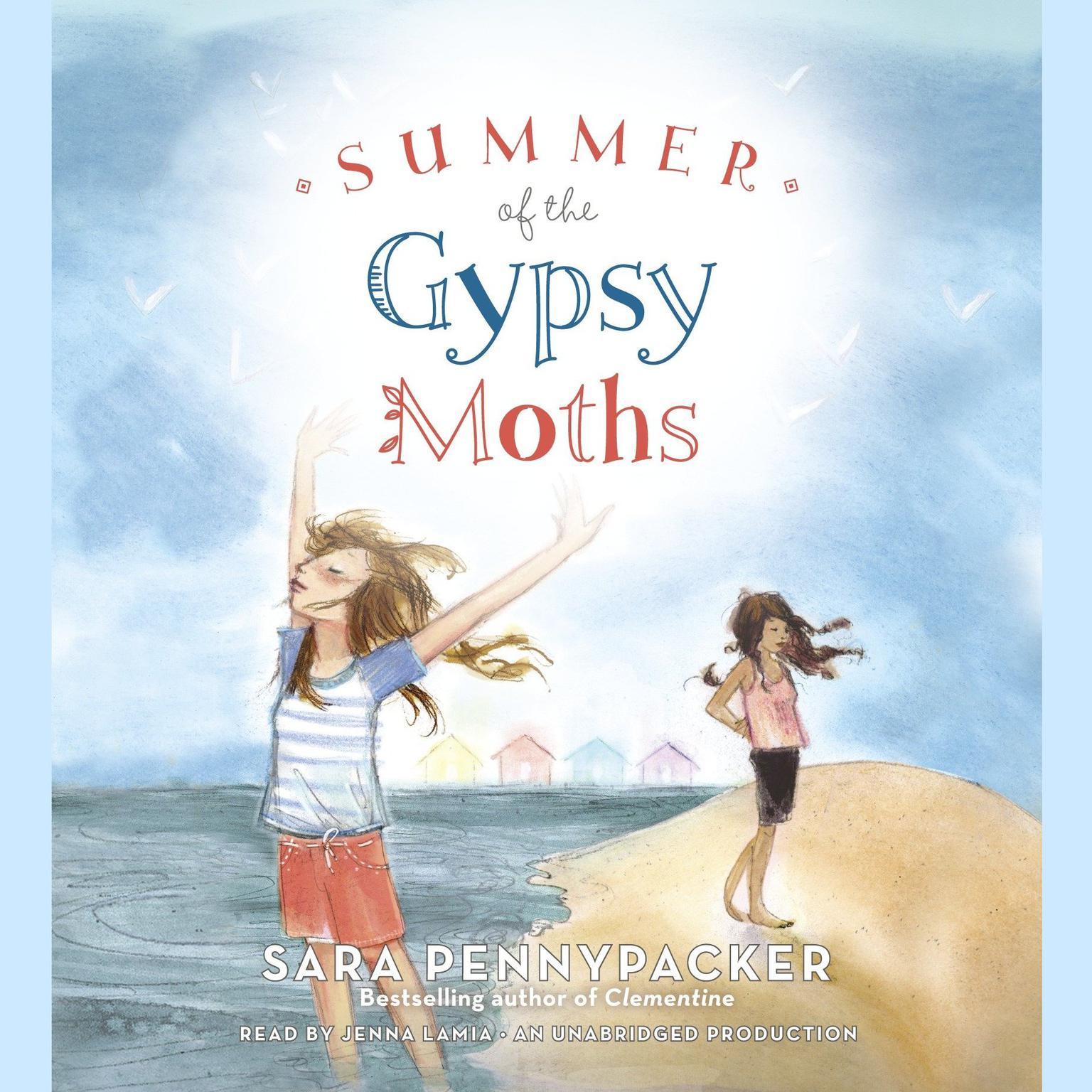Summer of the Gypsy Moths Audiobook, by Sara Pennypacker