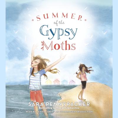 Summer of the Gypsy Moths Audiobook, by Sara Pennypacker