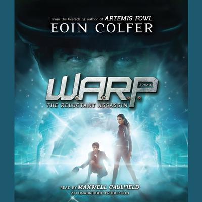 WARP Book 1: The Reluctant Assassin Audiobook, by Eoin Colfer