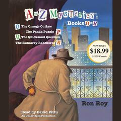 A to Z Mysteries: Books O-R: The Orange Outlaw; The Panda Puzzle; The Quicksand Question; The Runaway Racehorse Audiobook, by 