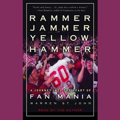 Rammer Jammer Yellow Hammer: A Journey Into the Heart of Fan Mania Audiobook, by Warren St. John