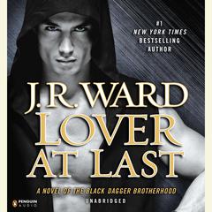 Lover At Last: A Novel of the Black Dagger Brotherhood Audiobook, by 