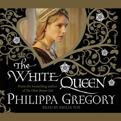 The White Queen: A Novel Audiobook, by Philippa Gregory