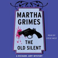 The Old Silent Audiobook, by Martha Grimes