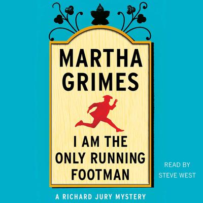 I Am the Only Running Footman Audiobook, by Martha Grimes