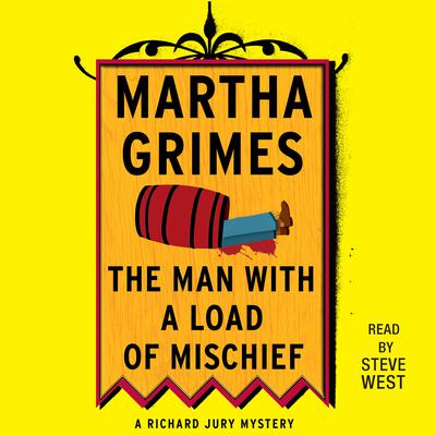 The Man With a Load of Mischief Audiobook, by Martha Grimes