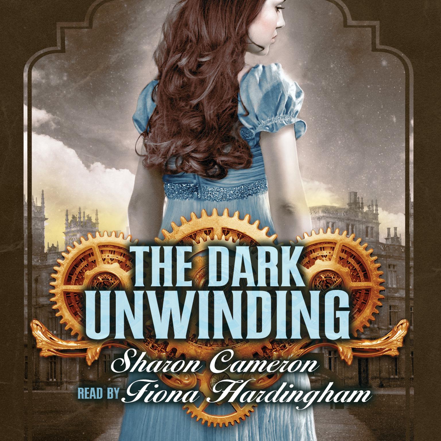 The Dark Unwinding Audiobook, by Sharon Cameron