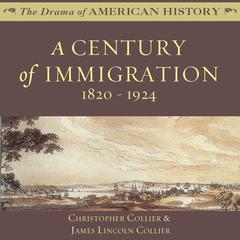 A Century of Immigration: 1820–1924 Audiobook, by 