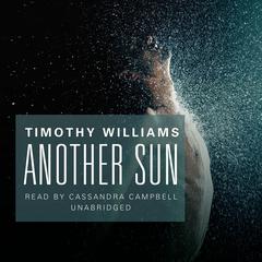 Another Sun Audiobook, by Timothy Williams