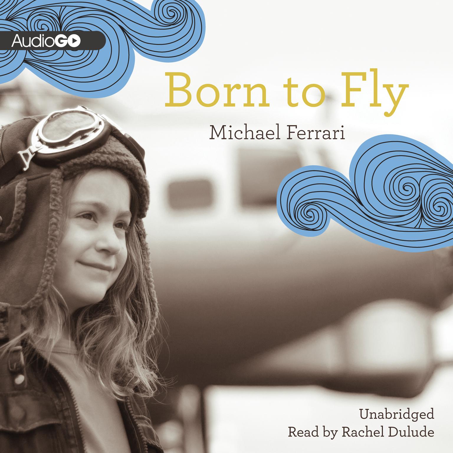 Born to Fly Audiobook, by Michael Ferrari