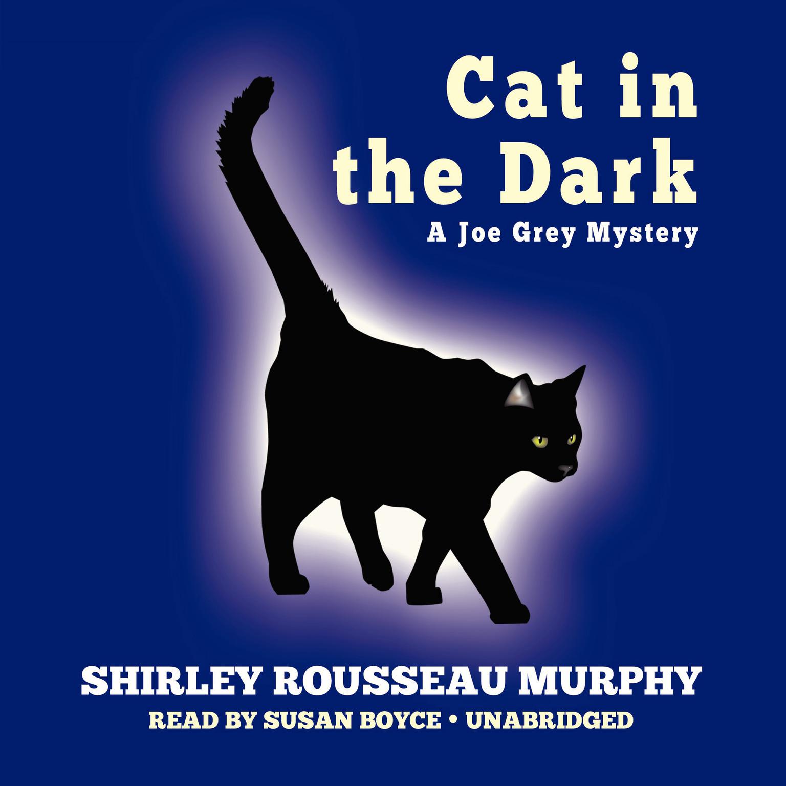 Cat in the Dark: A Joe Grey Mystery Audiobook, by Shirley Rousseau Murphy