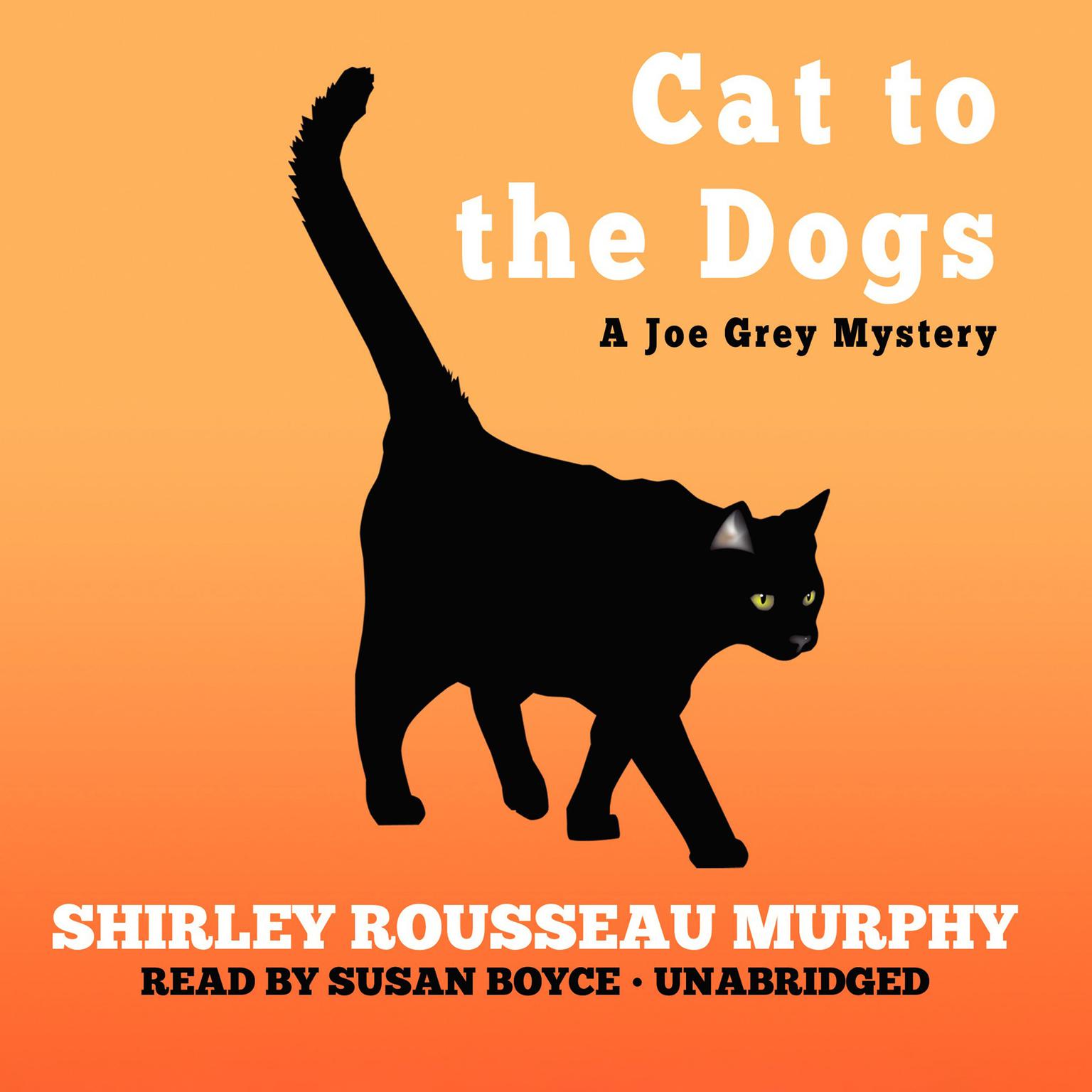 Cat to the Dogs Audiobook, by Shirley Rousseau Murphy