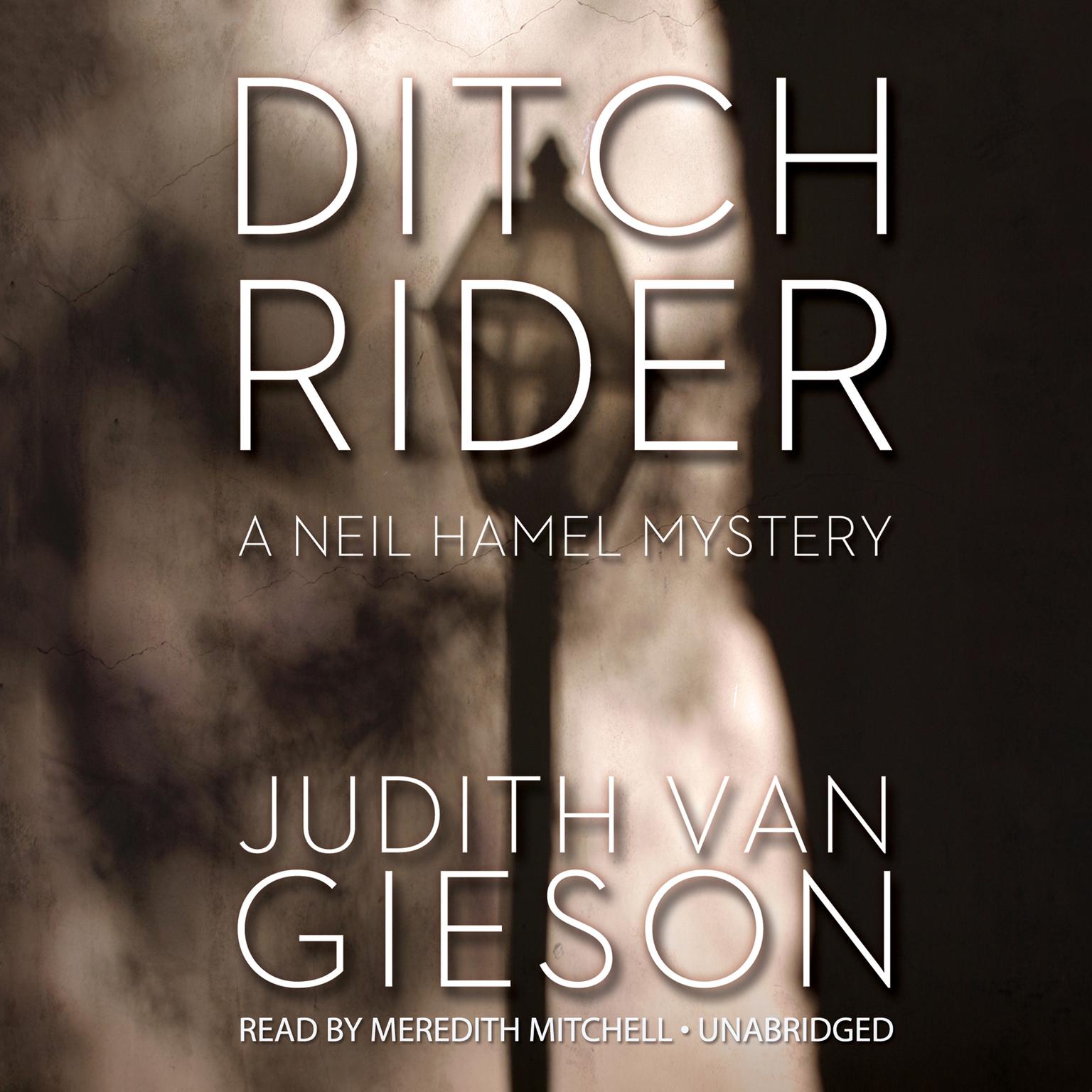 Ditch Rider: A Neil Hamel Mystery Audiobook, by Judith Van Gieson