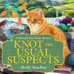 Knot the Usual Suspects Audiobook, by Molly MacRae