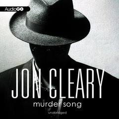 Murder Song Audiobook, by Jon Cleary