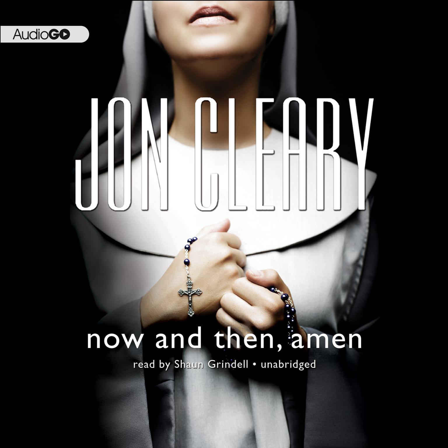 Now and Then, Amen Audiobook, by Jon Cleary