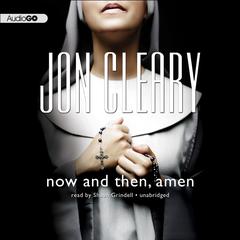 Now and Then, Amen Audiobook, by Jon Cleary
