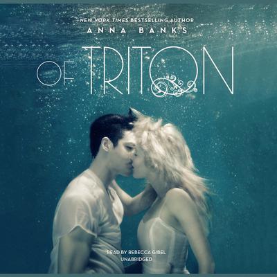 Of Triton Audiobook, by Anna Banks