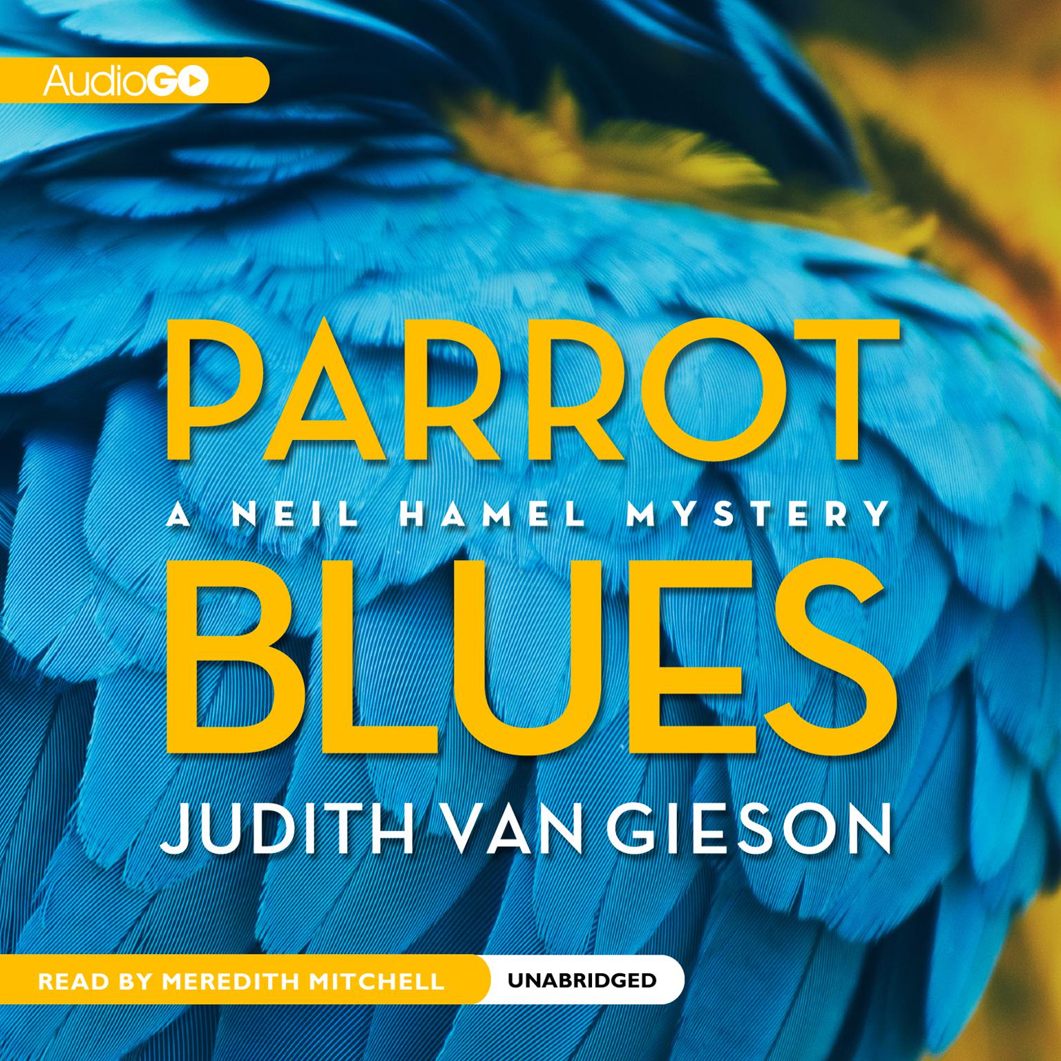 Parrot Blues Audiobook, by Judith Van Gieson