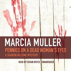 Pennies on a Dead Woman’s Eyes Audiobook, by Marcia Muller