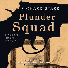 Plunder Squad: A Parker Novel Audiobook, by Donald E. Westlake