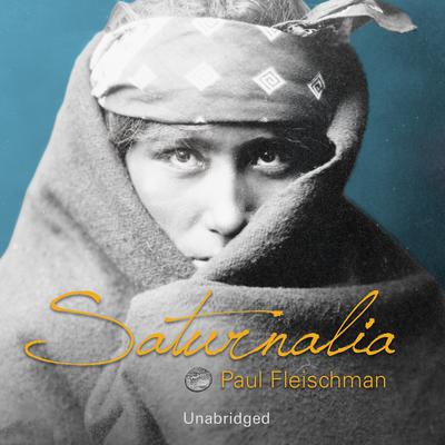 Saturnalia Audiobook, by Paul Fleischman
