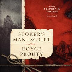 Stoker’s Manuscript Audiobook, by Royce Prouty