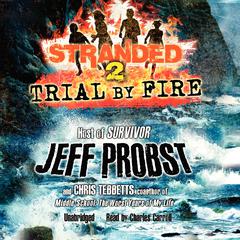 Trial by Fire Audiobook, by Jeff Probst